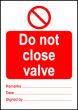  Size A6 Do not close valve 