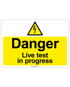 "Danger, Live test" Safety Sign