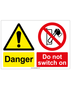 "Danger, Do not switch on" Safety Sign