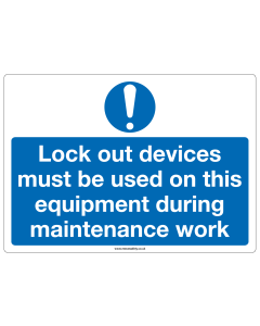 "Lock out devices must be..." Sign