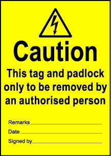 Size A6 Caution this tag and padlock only to be removed