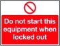 Rigid Lockout Wall Sign 450x600mm Do not start this equipment when locked out