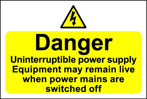 Hazard Warning Sign 300X400mm Danger Uninterruptible power - Rigid PVC