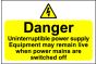 Hazard Warning Sign 300X400mm Danger Uninterruptible power - Rigid PVC