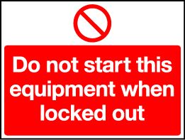 S/A Lockout Wall Sign 450x600mm Do not start this equipmen