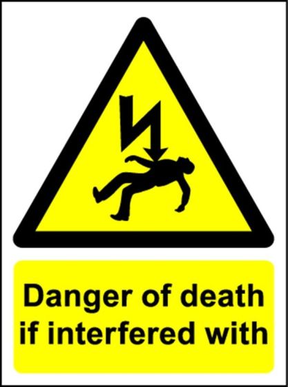 Danger of Death if Interfered With Vinyl (150mm x 225mm)